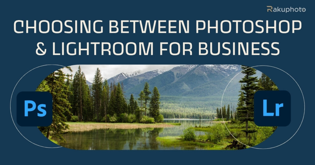 Photoshop or Lightroom