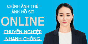 Chỉnh ảnh thẻ ảnh hồ sơ online chuyên nghiệp nhanh chóng